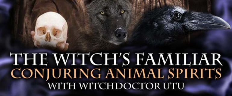 The Witch’s Familiar: Conjuring Animal Spirits with Witchdoctor Utu
