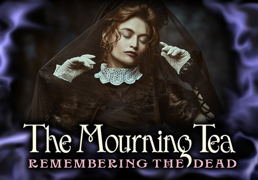 The Mourning Tea: Remembering the Dead
